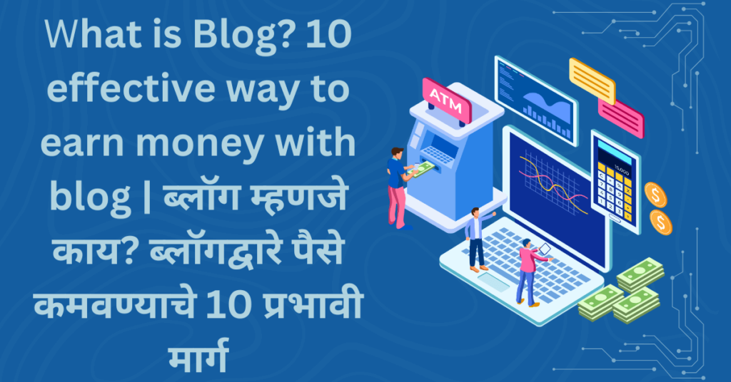 Blog , How to Earn Money from Blog