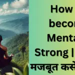 Become Mentally Strong, Strong Mind